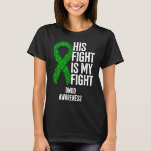 His Fight Is My Fight DMDD Awareness T-Shirt