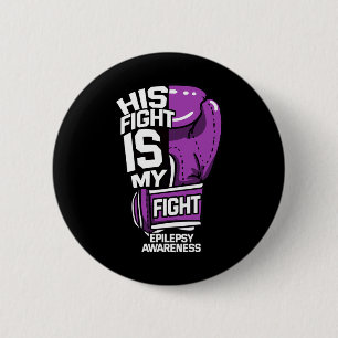 His Fight Is My Fight Epilepsy Seizure Neurologica Button