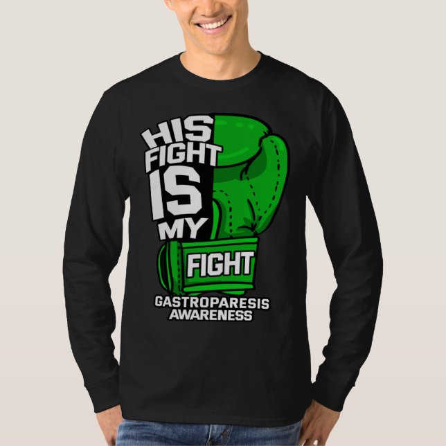 His Fight Is My Fight Gastroparesis Awareness Gree T-Shirt (Front)