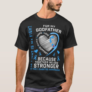 His Fight Is My Fight Godfather Type 1 Diabetes Aw T-Shirt