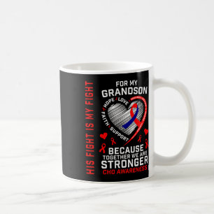 His Fight Is My Fight Grandson Chd Awareness Heart Coffee Mug