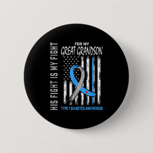 His Fight Is My Fight Great Grandson Type 1 Diabet Button