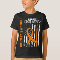His Fight Is My Fight Great Nephew Kidney Cancer U T-Shirt