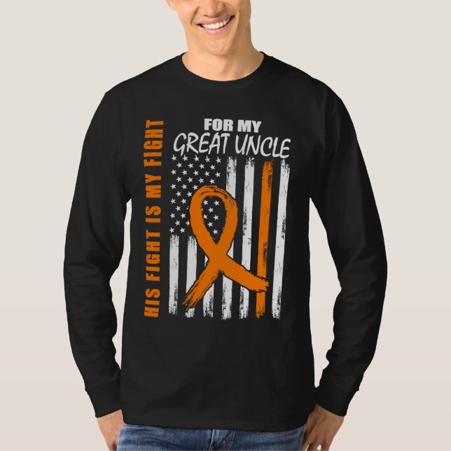 His Fight Is My Fight Great Uncle Leukemia Awarene T-Shirt (Front)