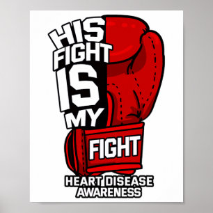 His Fight Is My Fight Heart Disease Coronary Arter Poster
