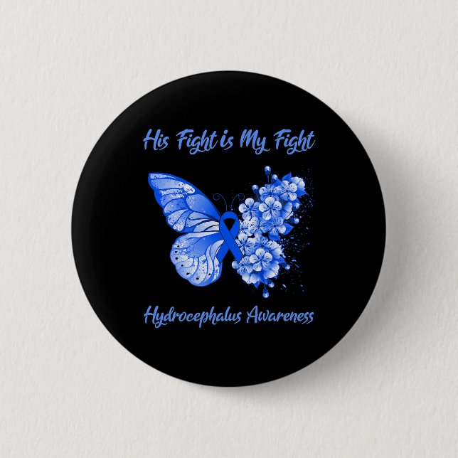 His Fight Is My Fight Hydrocephalus Awareness  Button (Front)