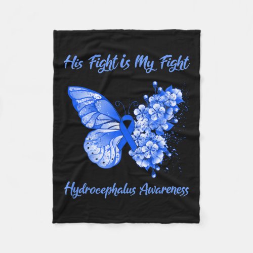 His Fight Is My Fight Hydrocephalus Awareness  Fleece Blanket