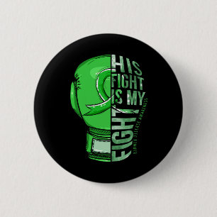 His Fight Is My Fight Kidney Disease Dialysis Gree Button