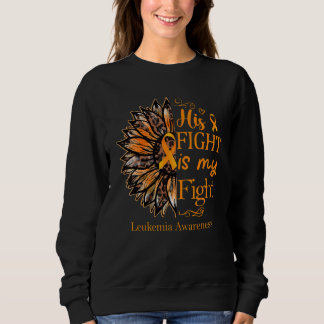 His Fight Is My Fight Leopard Sunflower Leukemia A Sweatshirt