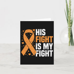 His Fight Is My Fight Leukemia Awareness Blood Can Card