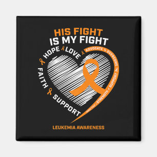 His Fight Is My Fight Leukemia Awareness Gifts Men Magnet