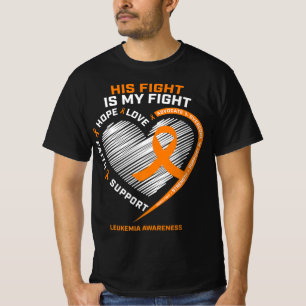 His Fight Is My Fight Leukemia Awareness Gifts Men T-Shirt