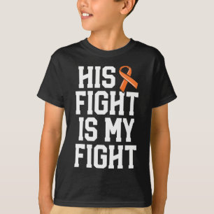 His Fight Is My Fight Leukemia Cancer For Wife Wom T-Shirt