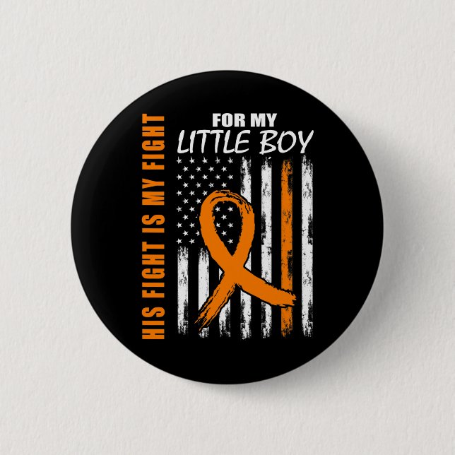 His Fight Is My Fight Little Boy Son Leukemia Awar Button (Front)