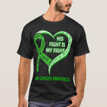 His Fight Is My Fight Liver Cancer Awareness T-Shirt