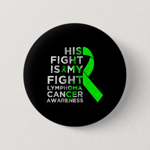 His Fight Is My Fight Lymphoma Blood Cancer Awaren Button