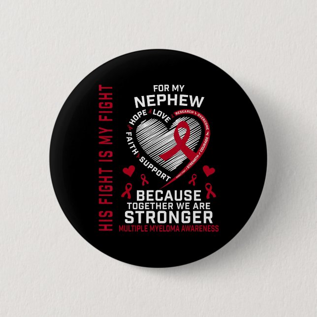 His Fight Is My Fight Nephew Multiple Myeloma Awar Button (Front)