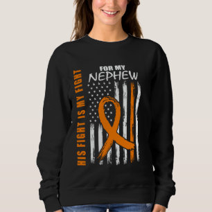 His Fight Is My Fight Nephew Multiple Sclerosis Fl Sweatshirt