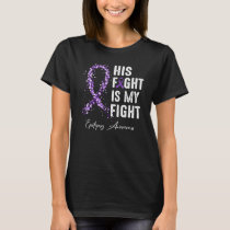 His Fight Is My Fight Purple Ribbon Epilepsy Aware T-Shirt