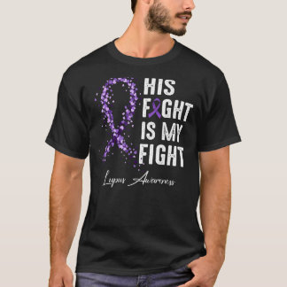 His Fight Is My Fight Purple Ribbon Lupus Awarenes T-Shirt