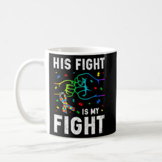 His Fight Is My Fight Puzzle Fist Autism Awareness Coffee Mug
