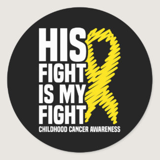 His Fight Is My Fight Ribbon Childhood Cancer Awar Classic Round Sticker