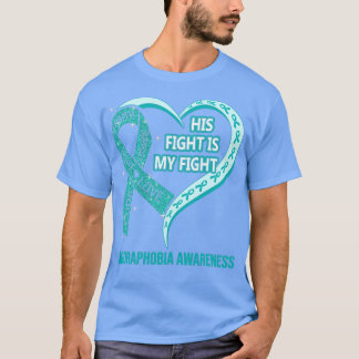 His Fight Is My Fight Ribbon Heart Agoraphobia Awa T-Shirt