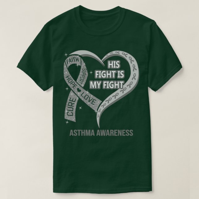 His Fight Is My Fight Ribbon Heart Asthma Awarenes T-Shirt (Design Front)