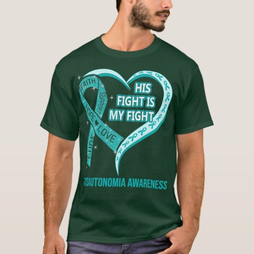 His Fight Is My Fight Ribbon Heart Dysautonomia Aw T_Shirt