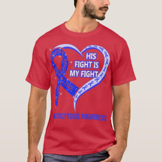 His Fight Is My Fight Ribbon Heart Mastocytosis Aw T-Shirt