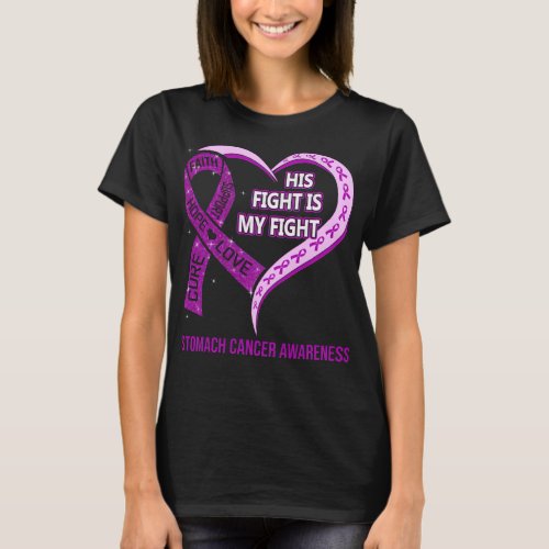 His Fight Is My Fight Ribbon Heart Stomach Cancer  T_Shirt