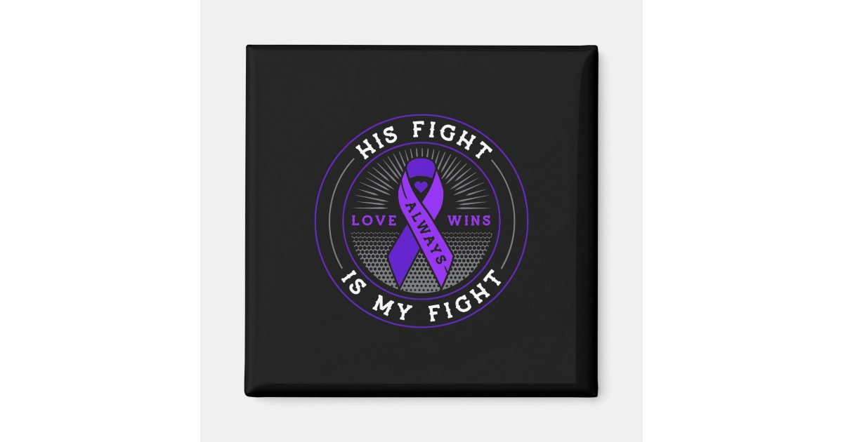 His fight is my fight ribbon pancreatic cancer awa magnet | Zazzle