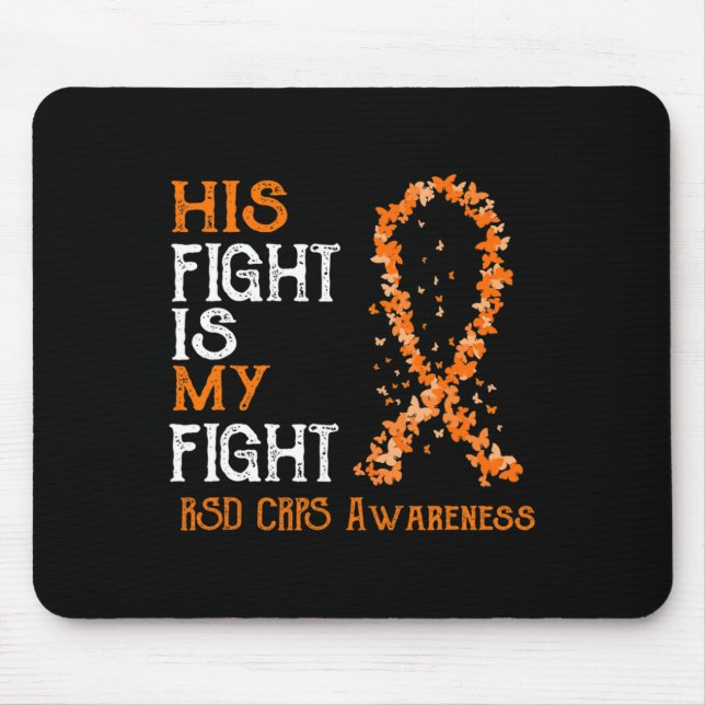 His Fight Is My Fight RSD CRPS Awareness 3 Mouse Pad (Front)