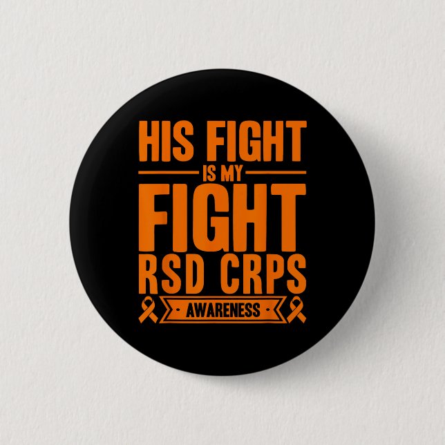 His Fight Is My Fight Rsd Crps Awareness 4  Button (Front)