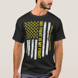 His Fight Is My Fight Sarcoma Cancer Awareness Yel T-Shirt