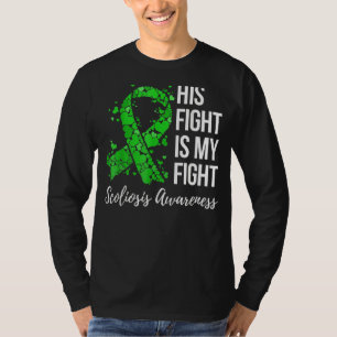 His Fight Is My Fight Scoliosis Awareness T-Shirt