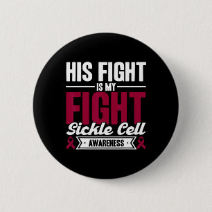 His Fight Is My Fight Sickle Cell Awareness  Button