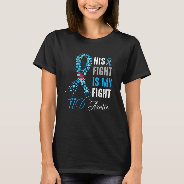 His Fight is My Fight T1D Auntie Diabetes Awarenes T-Shirt (Front)