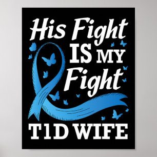His Fight Is My Fight T1d Wife Diabetes Awareness Poster