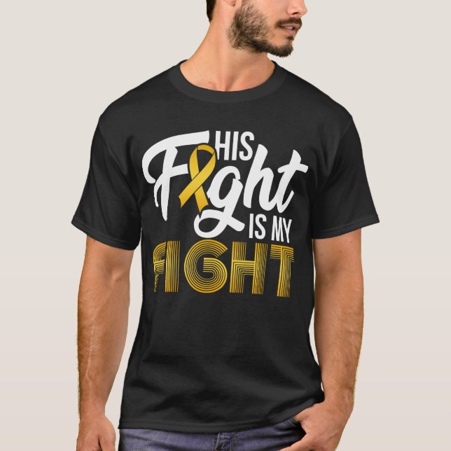 His Fight Is My Fight T-Shirt (Front)