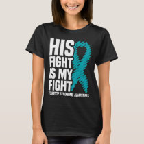 His Fight Is My Fight Tourette Syndrome Awareness  T-Shirt