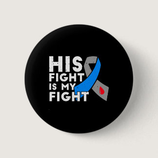 His Fight Is My Fight Type 1 Diabetes Awareness  G Button
