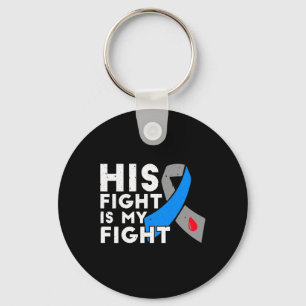 His Fight Is My Fight Type 1 Diabetes Awareness G Keychain