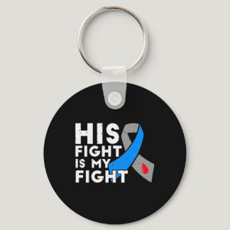 His Fight Is My Fight Type 1 Diabetes Awareness  G Keychain