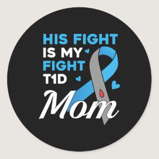 His Fight Is My Fight Type 1 diabetes T1D Diabetes Classic Round Sticker