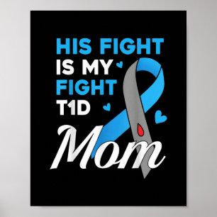 His Fight Is My Fight Type 1 diabetes T1D Diabetes Poster