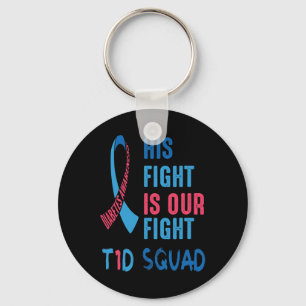His Fight Is Our Fight Diabetes Awareness Day T1d  Keychain