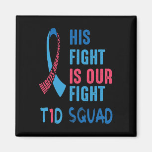 His Fight Is Our Fight Diabetes Awareness Day T1d  Magnet
