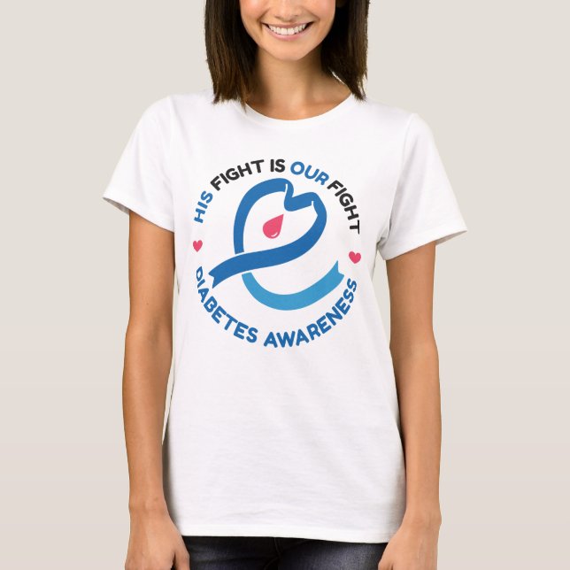 His Fight Is Our Fight – Diabetes Awareness T-Shirt (Front)