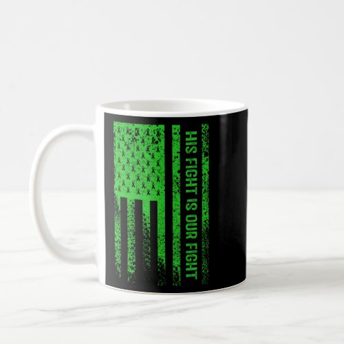 His Fight Is Our Fight Kidney Disease Awareness  Coffee Mug
